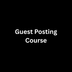 Guest Posting Course